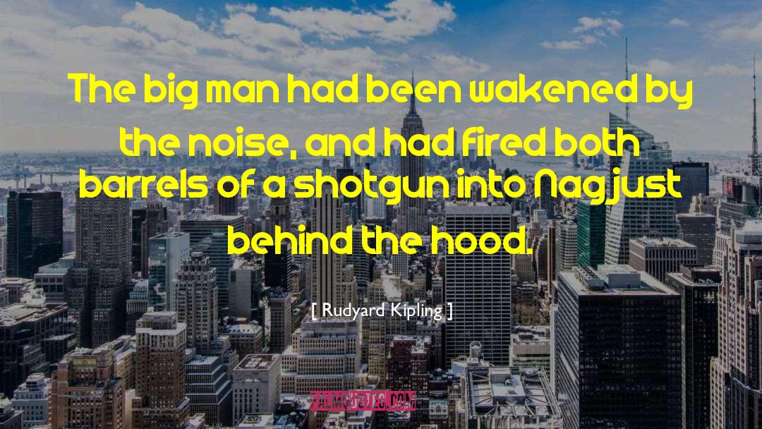 The Hood quotes by Rudyard Kipling