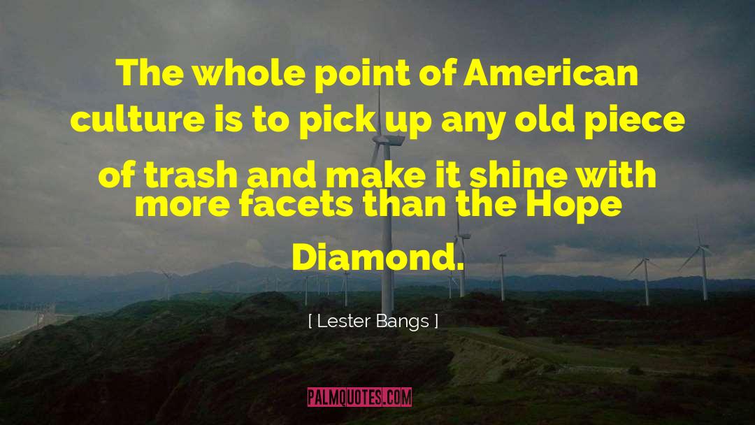 The Hope Diamond quotes by Lester Bangs