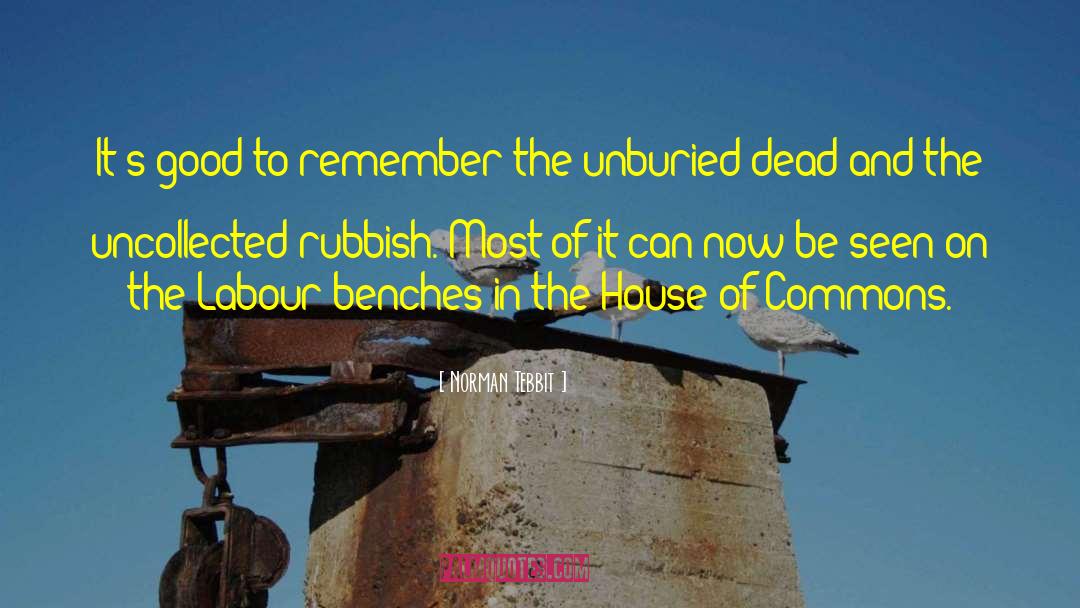 The House Of Commons quotes by Norman Tebbit