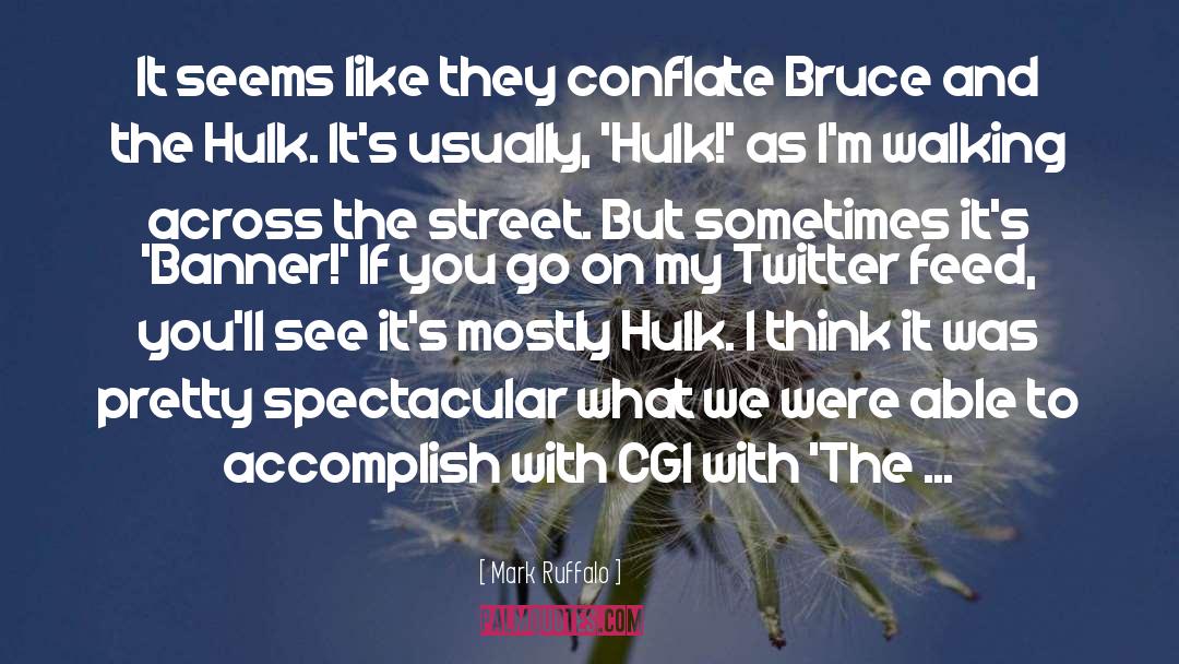The Hulk Marvel quotes by Mark Ruffalo