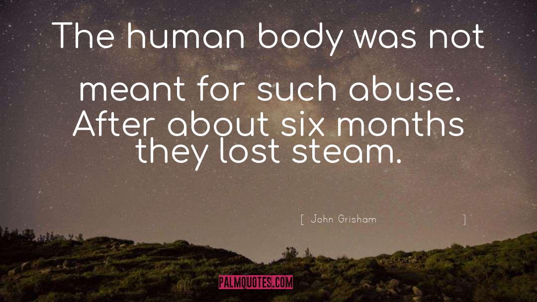 The Human Body quotes by John Grisham