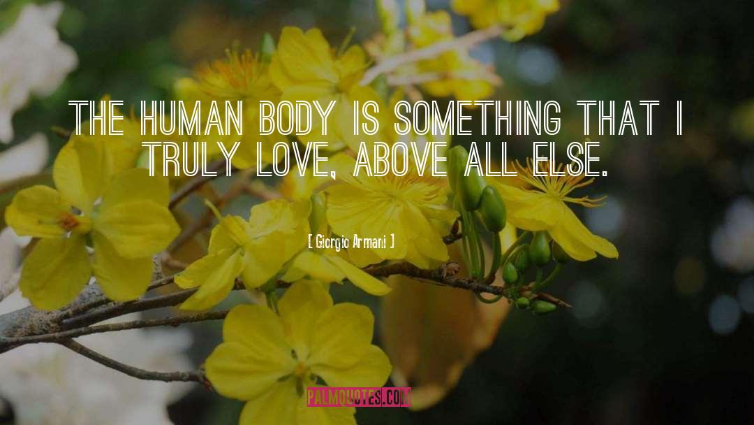 The Human Body quotes by Giorgio Armani