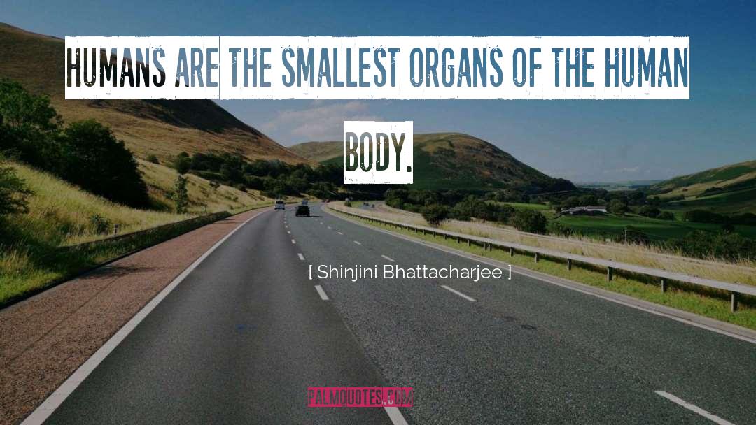 The Human Body quotes by Shinjini Bhattacharjee
