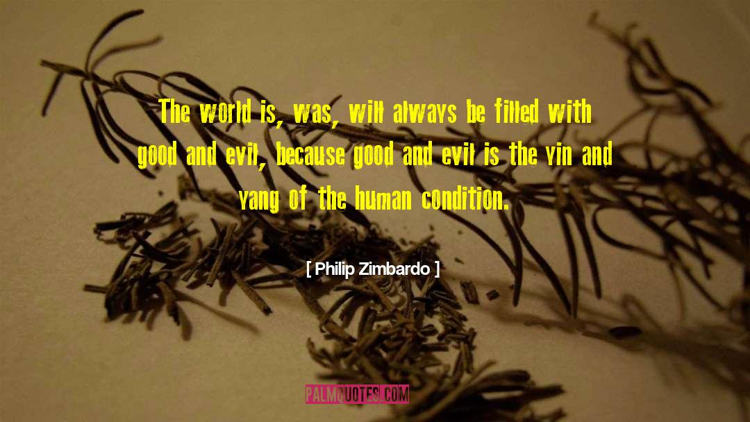 The Human Condition quotes by Philip Zimbardo