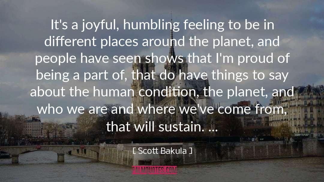 The Human Condition quotes by Scott Bakula