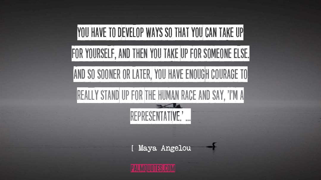 The Human Race quotes by Maya Angelou