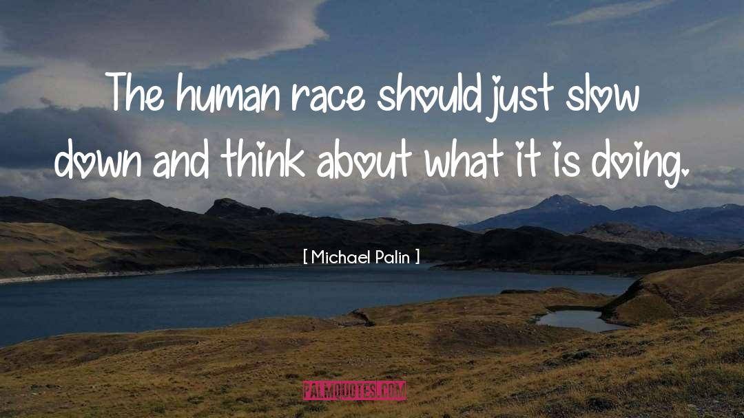 The Human Race quotes by Michael Palin