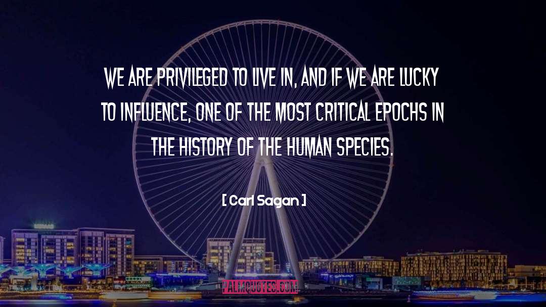 The Human Species quotes by Carl Sagan