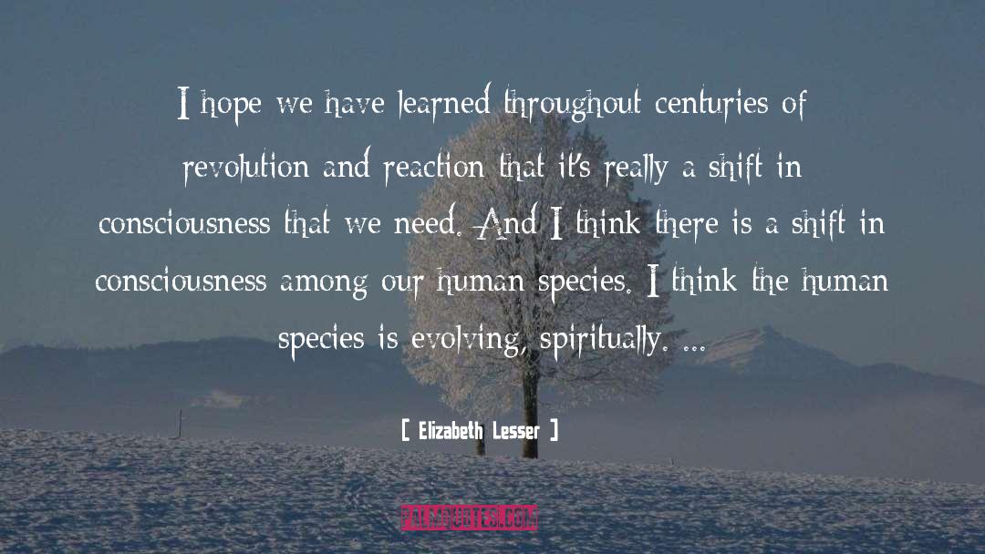 The Human Species quotes by Elizabeth Lesser