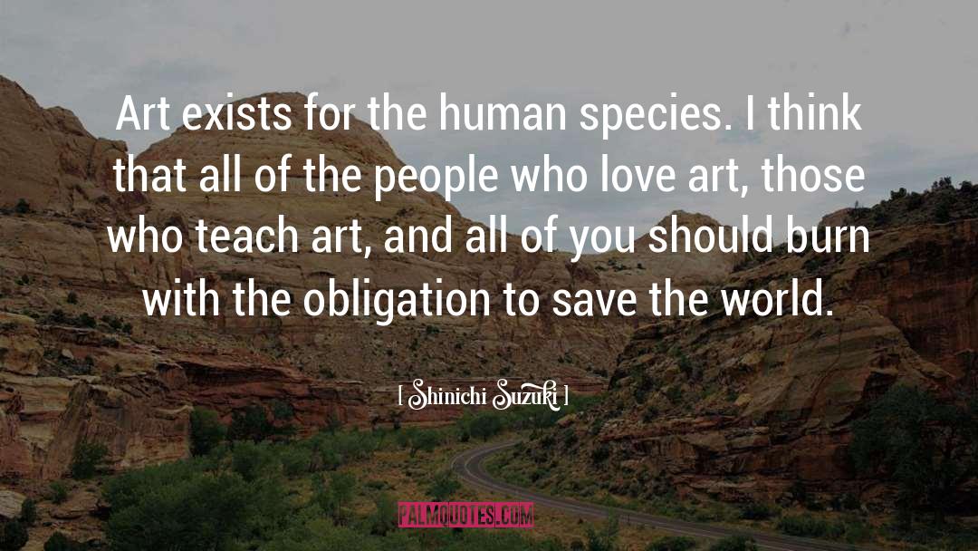 The Human Species quotes by Shinichi Suzuki