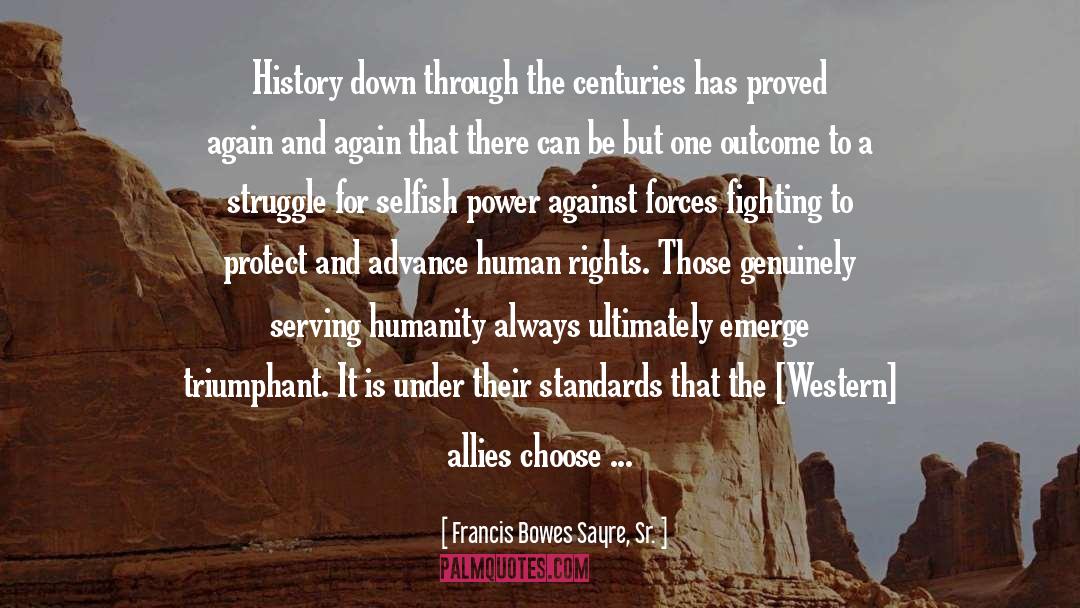 The Human Struggle For Freedom quotes by Francis Bowes Sayre, Sr.