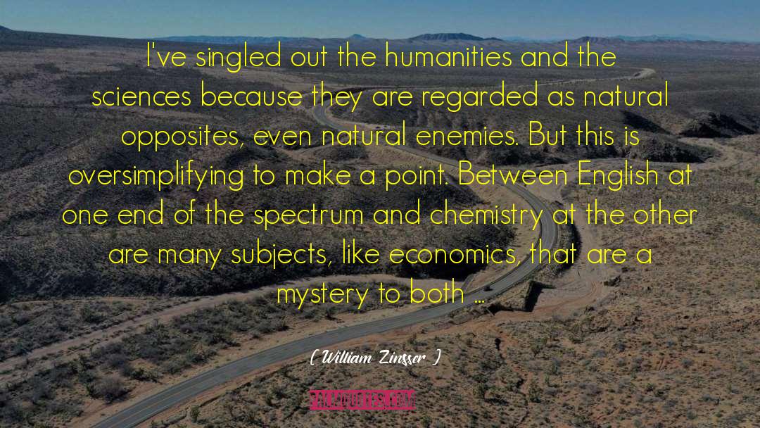 The Humanities quotes by William Zinsser