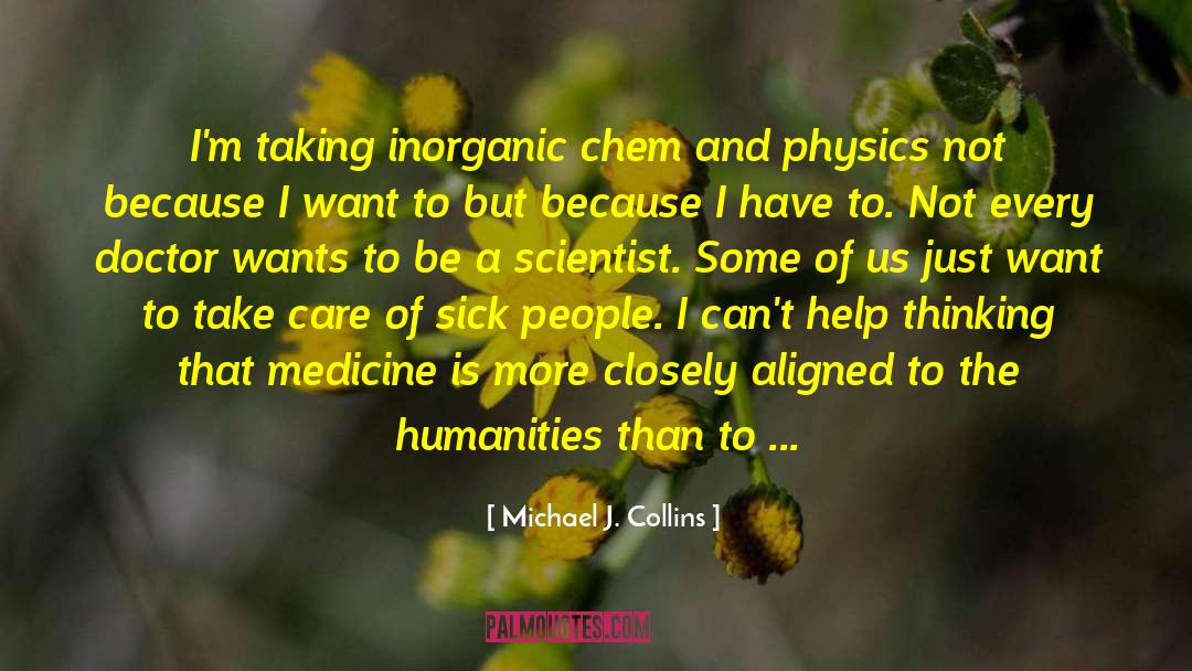 The Humanities quotes by Michael J. Collins