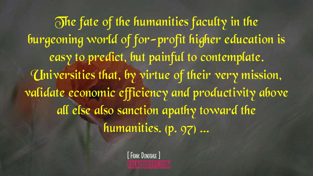 The Humanities quotes by Frank Donoghue