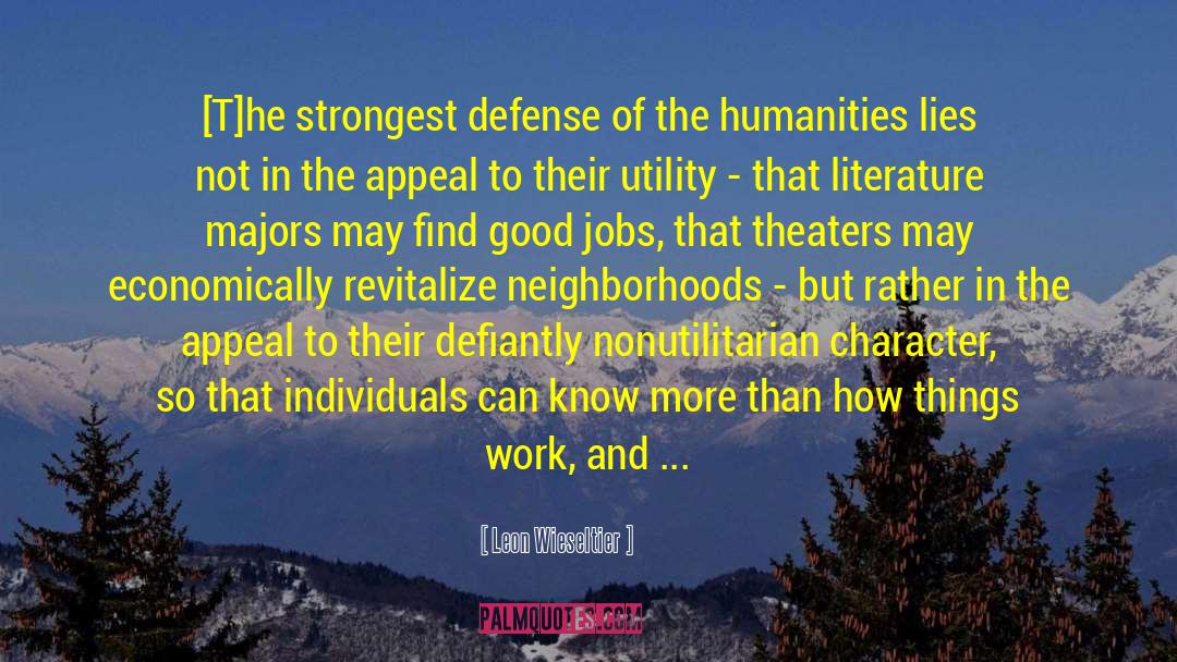 The Humanities quotes by Leon Wieseltier