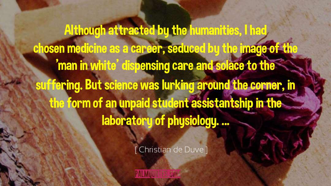 The Humanities quotes by Christian De Duve