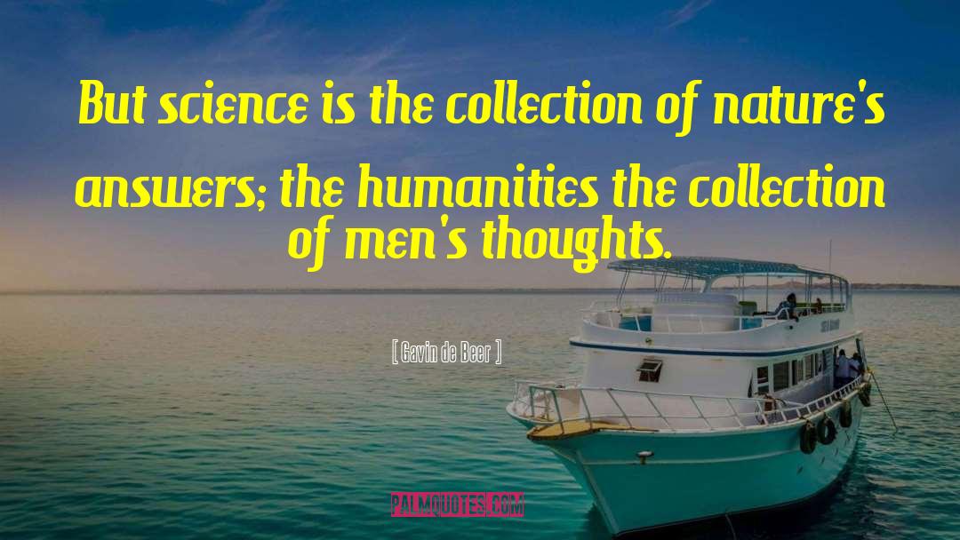 The Humanities quotes by Gavin De Beer