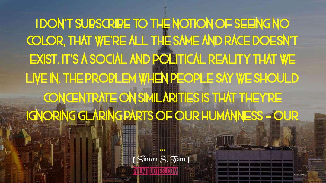 The Humanity Of Man quotes by Simon S. Tam