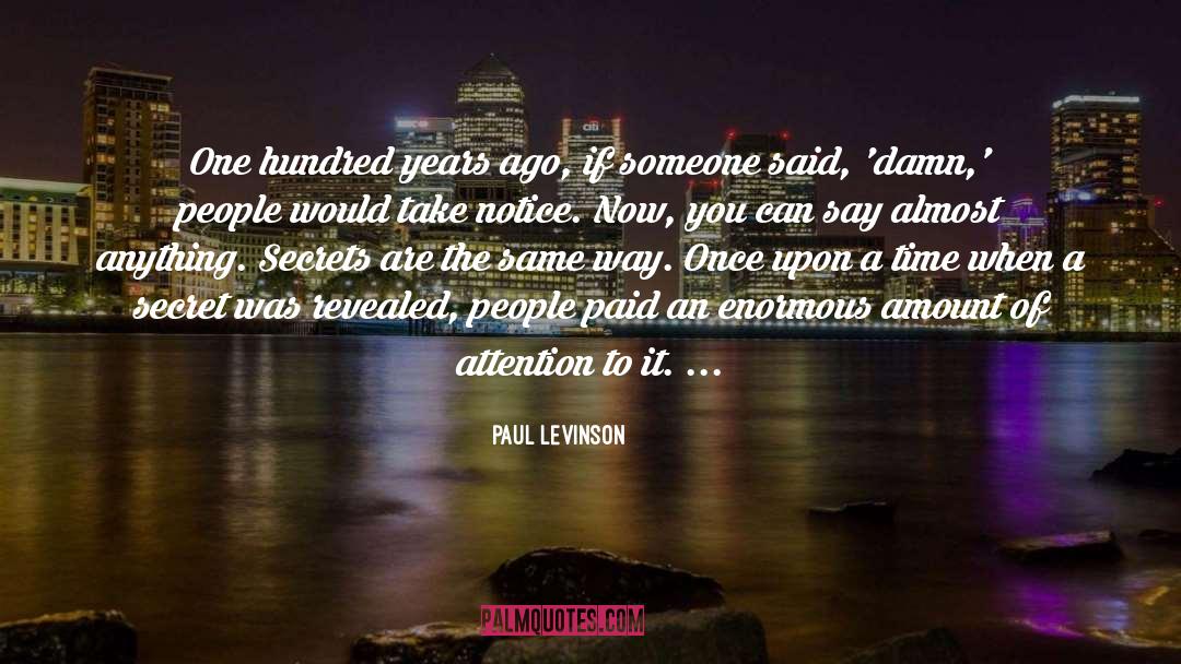 The Hundred Secret Senses quotes by Paul Levinson