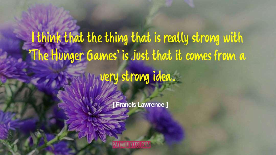 The Hunger Games quotes by Francis Lawrence