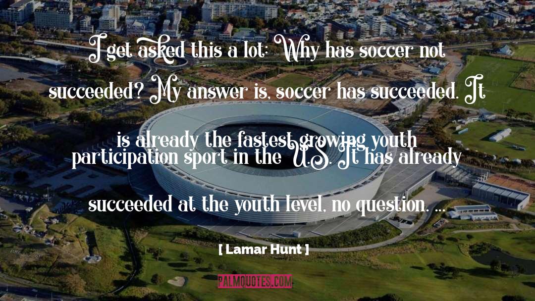 The Hunt Is On quotes by Lamar Hunt