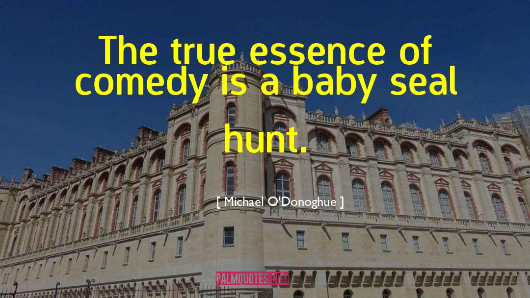 The Hunt Is On quotes by Michael O'Donoghue