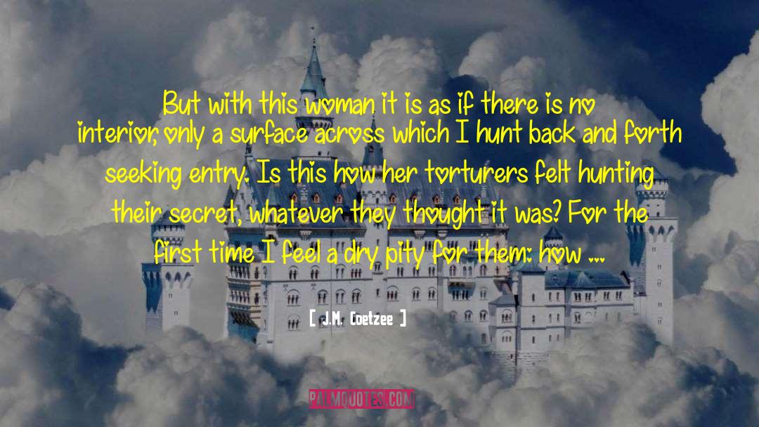 The Hunt Is On quotes by J.M. Coetzee