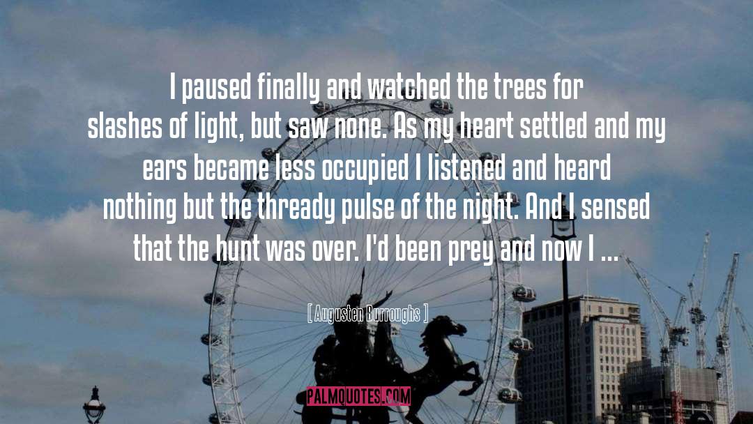 The Hunt quotes by Augusten Burroughs
