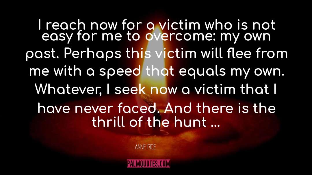 The Hunt quotes by Anne Rice