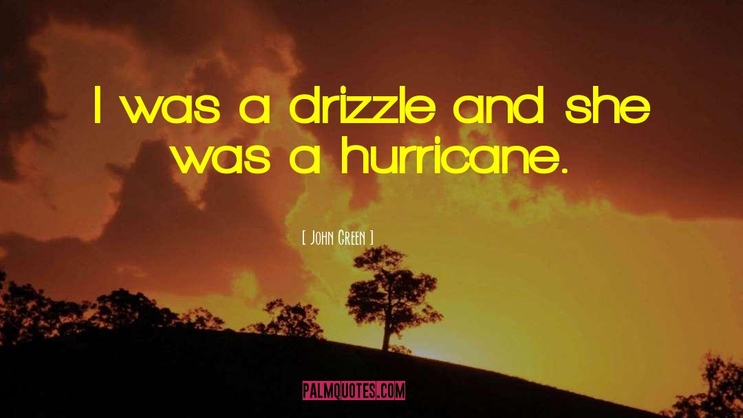 The Hurricane quotes by John Green