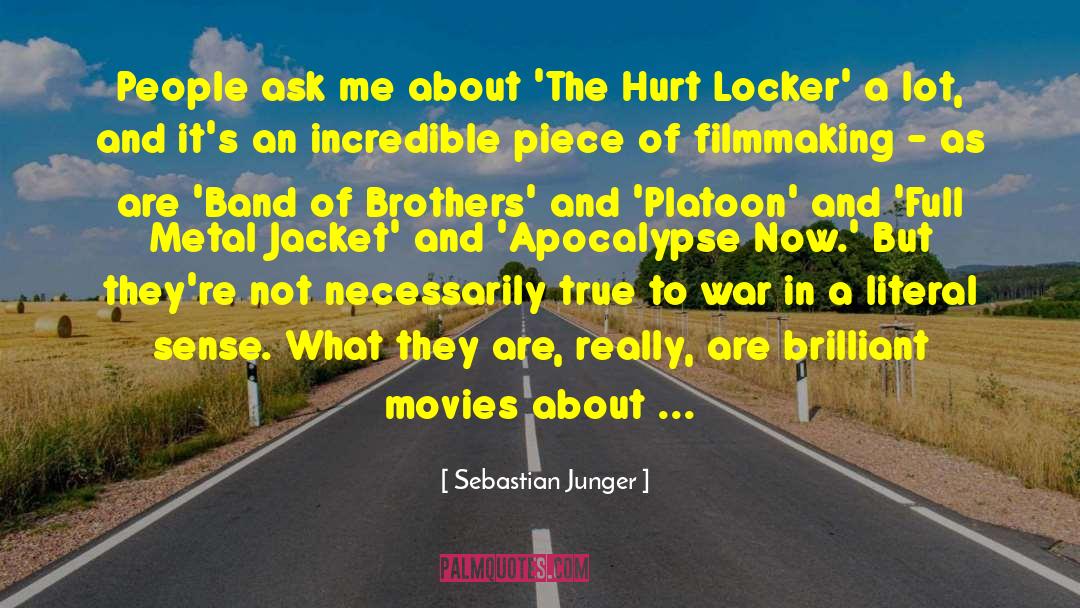 The Hurt Locker quotes by Sebastian Junger