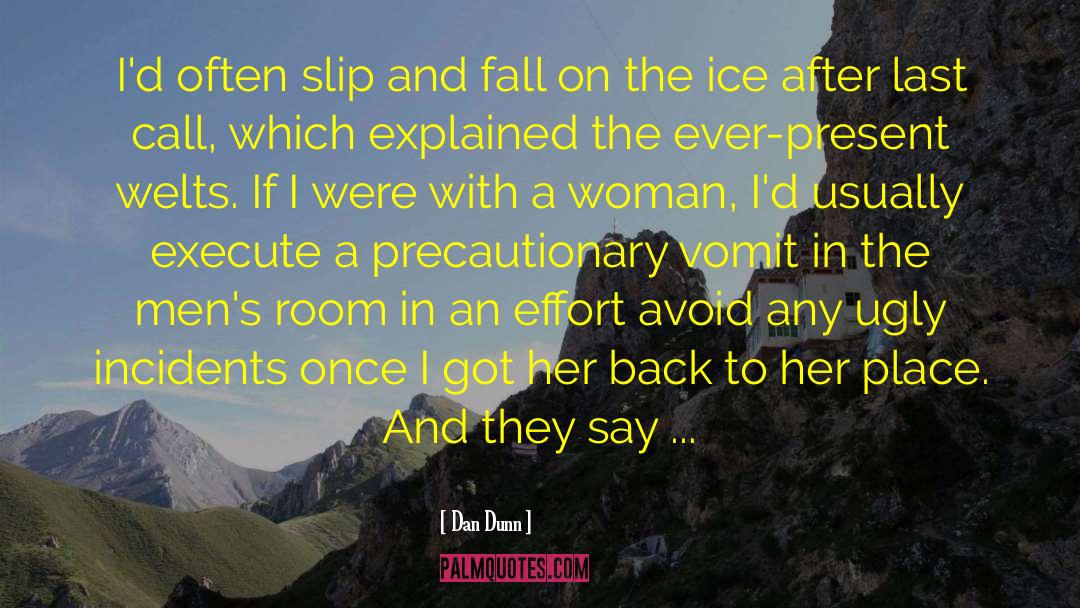 The Ice quotes by Dan Dunn