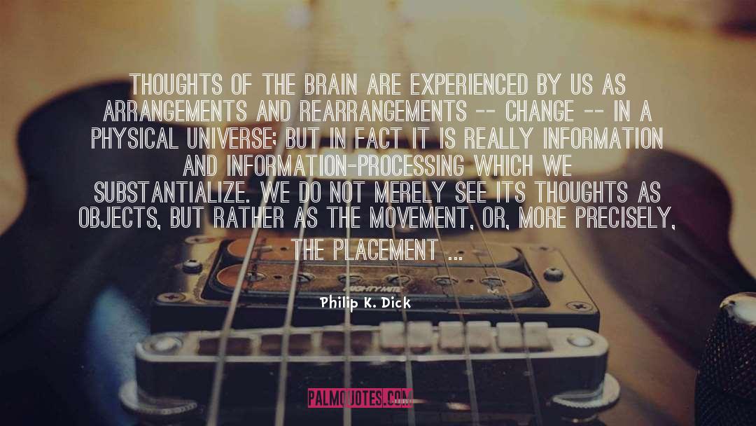 The Idiot Brain quotes by Philip K. Dick