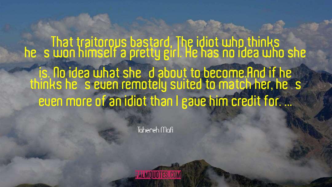 The Idiot Gene quotes by Tahereh Mafi