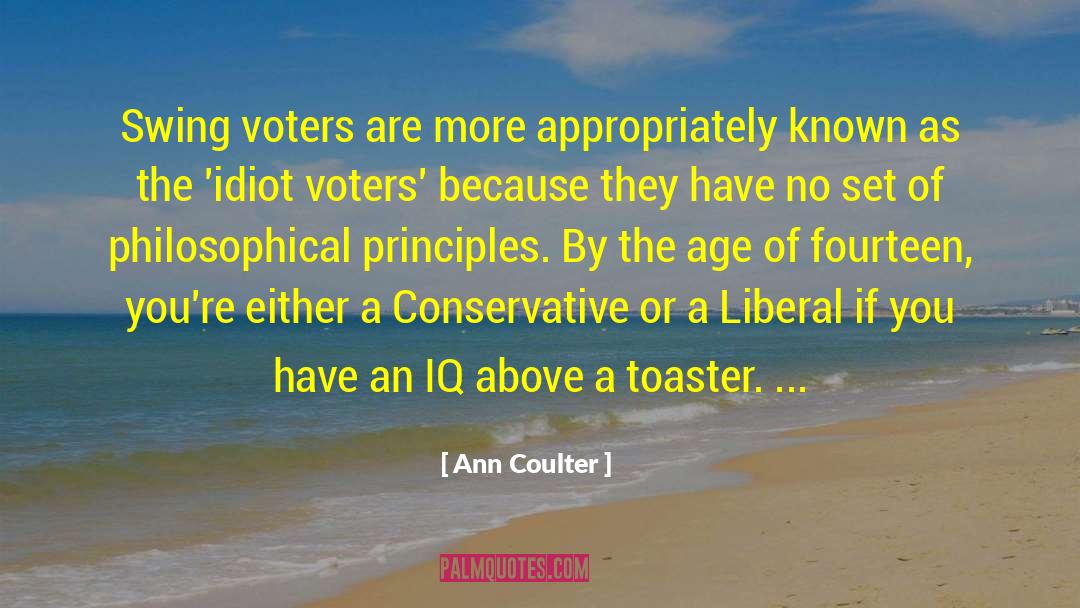 The Idiot quotes by Ann Coulter