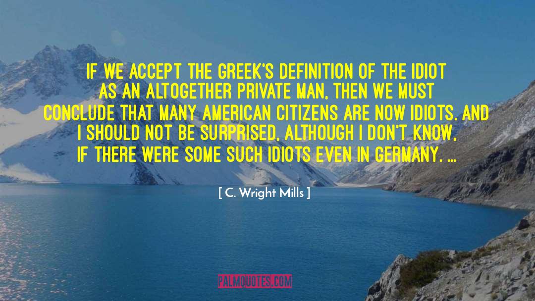 The Idiot quotes by C. Wright Mills