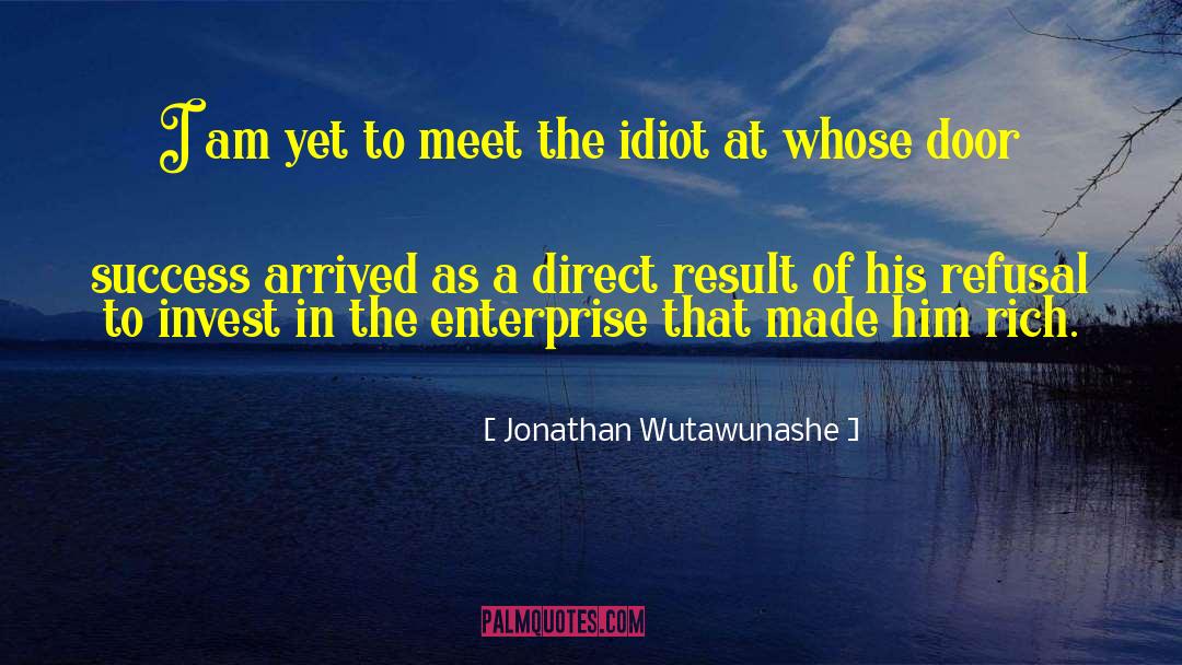The Idiot quotes by Jonathan Wutawunashe