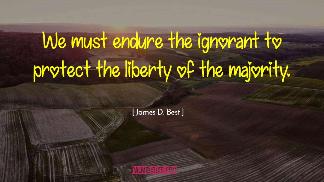 The Ignorant Schoolmaster quotes by James D. Best