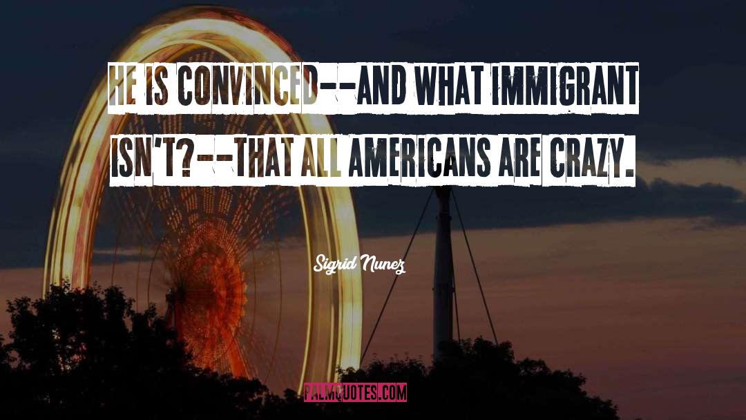 The Immigrants quotes by Sigrid Nunez
