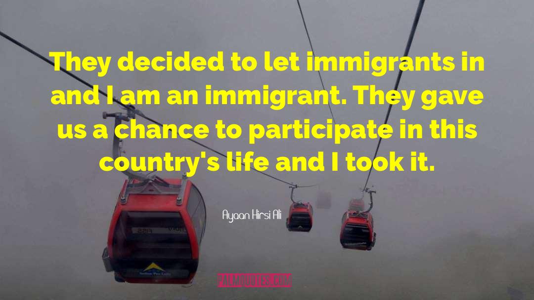 The Immigrants quotes by Ayaan Hirsi Ali
