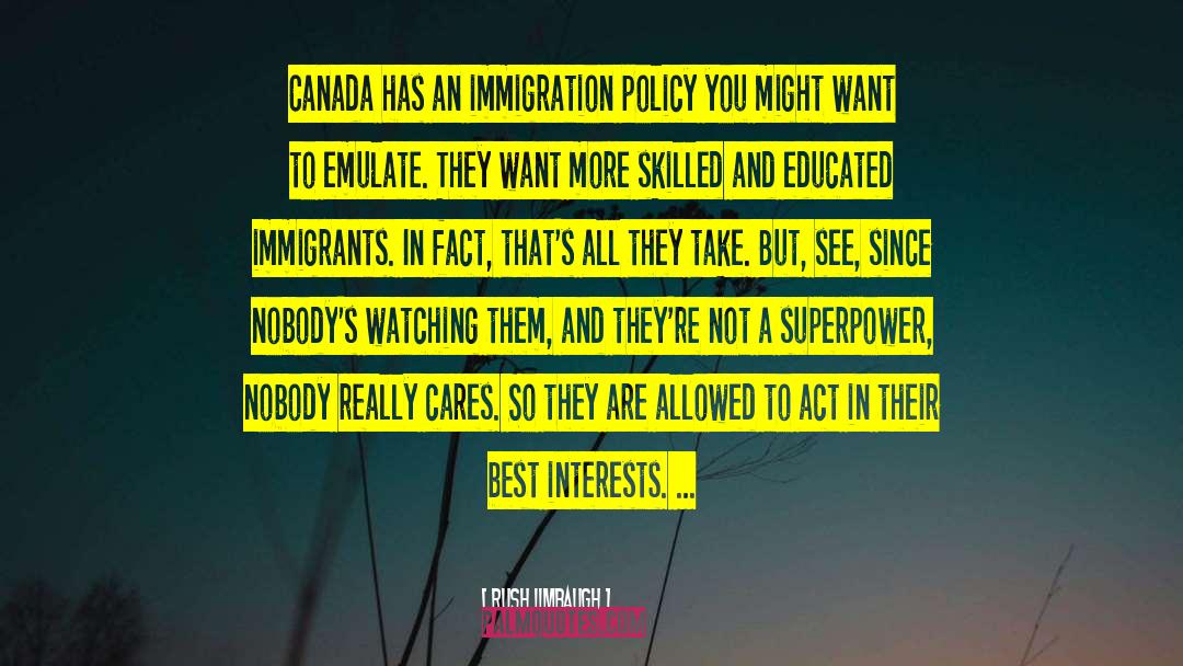 The Immigrants quotes by Rush Limbaugh