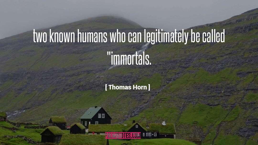 The Immortals quotes by Thomas Horn