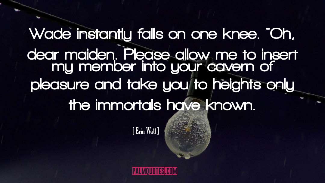 The Immortals quotes by Erin Watt
