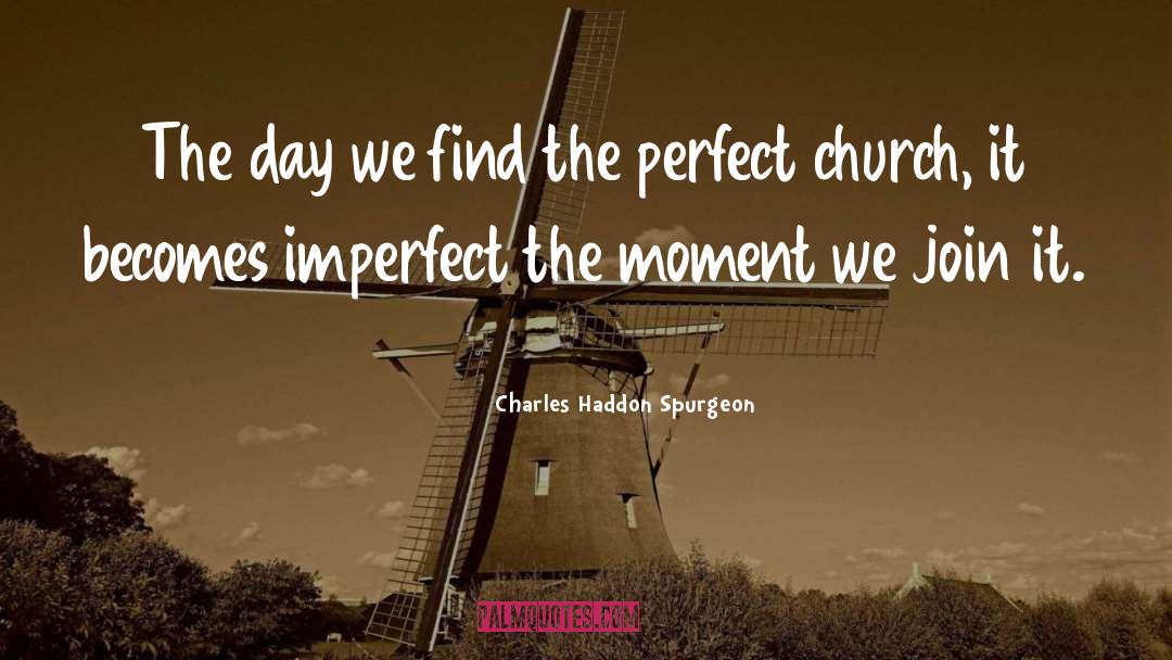 The Imperfect Lover quotes by Charles Haddon Spurgeon