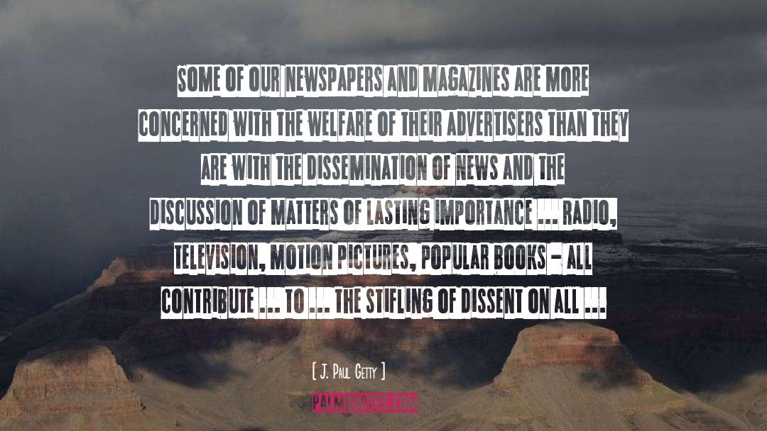 The Importance Of News quotes by J. Paul Getty