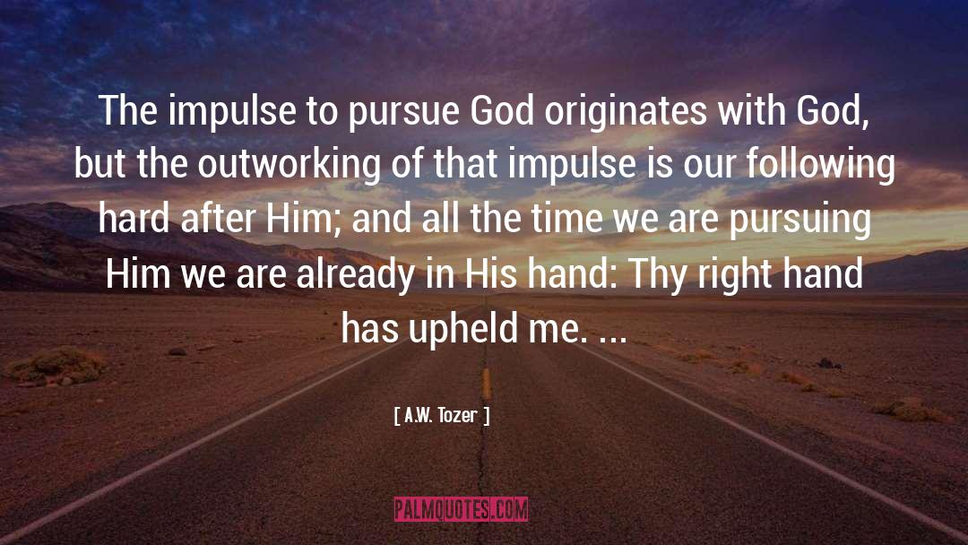The Impulse quotes by A.W. Tozer