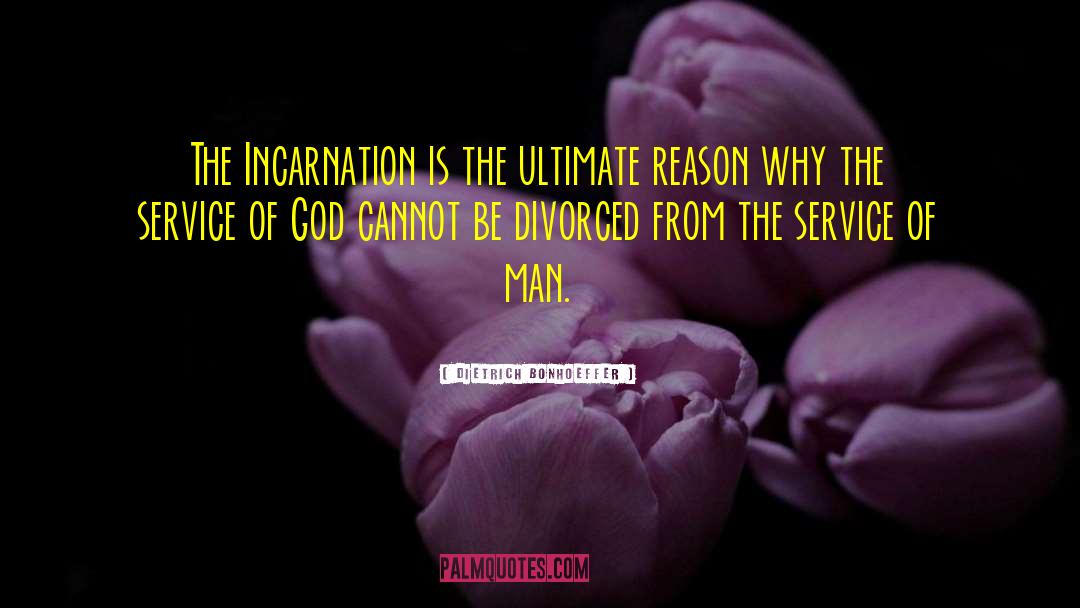 The Incarnation quotes by Dietrich Bonhoeffer