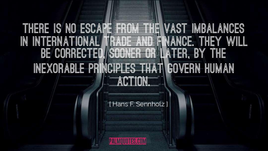 The Inexorable quotes by Hans F. Sennholz