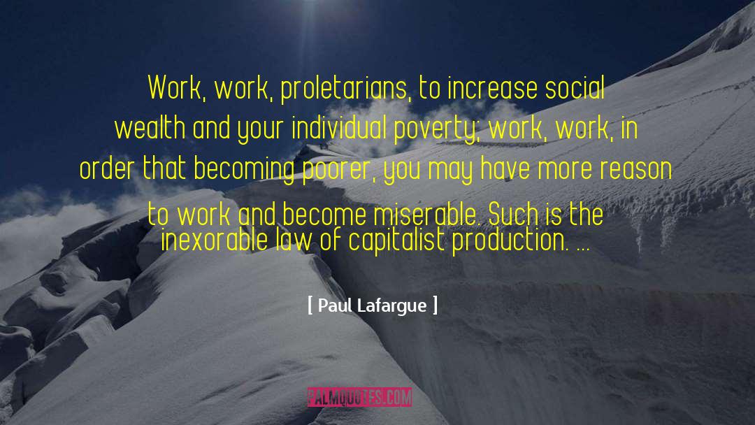 The Inexorable quotes by Paul Lafargue
