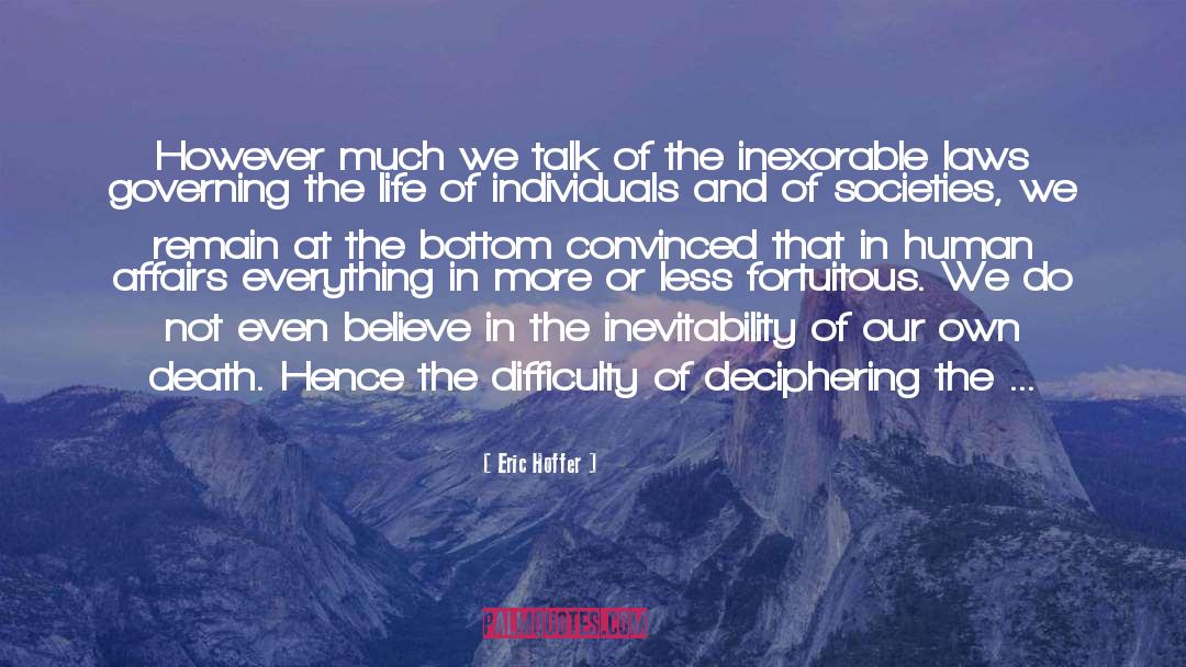 The Inexorable quotes by Eric Hoffer